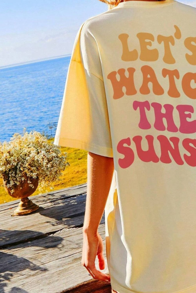 LET'S WATCH THE SUNSET Round Neck T-Shirt - House of Barvity